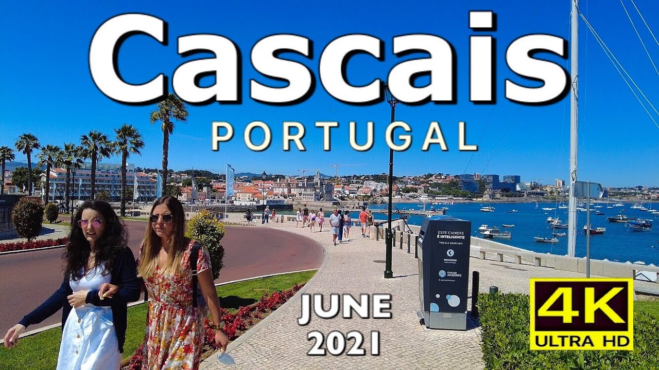 Cascais, Portugal Walking Tour - June 2021(4K Ultra HD)