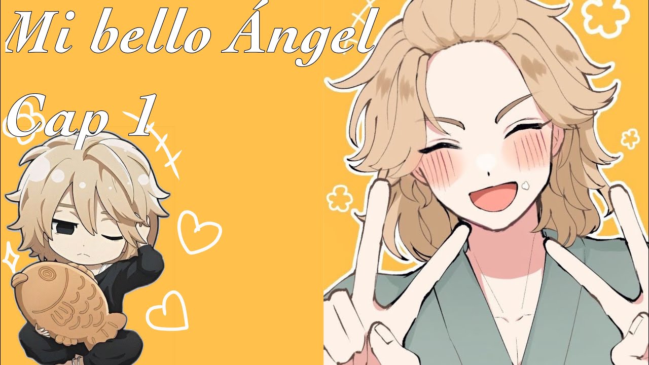 Mi bello Angel cap 1 •El comienzo•