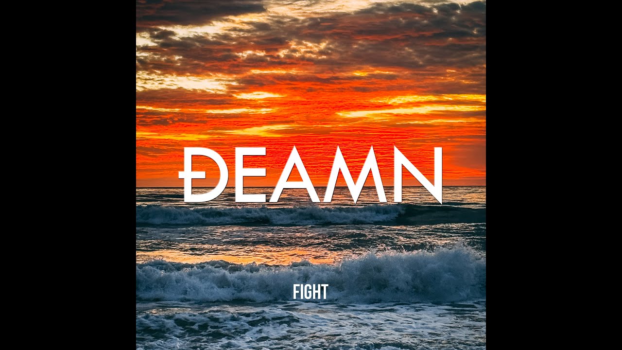 DEAMN - Fight (Audio)