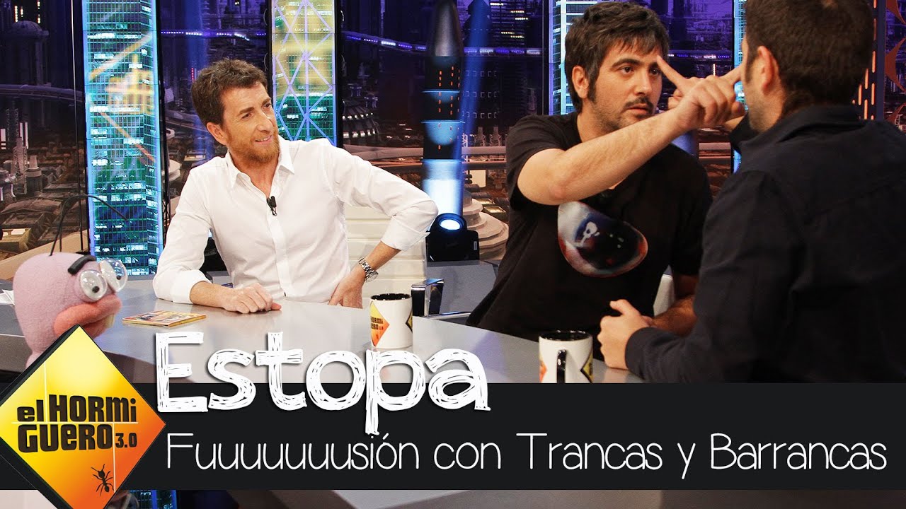 Estopa se divierte con Trancas y Barrancas en El Hormiguero 3.0