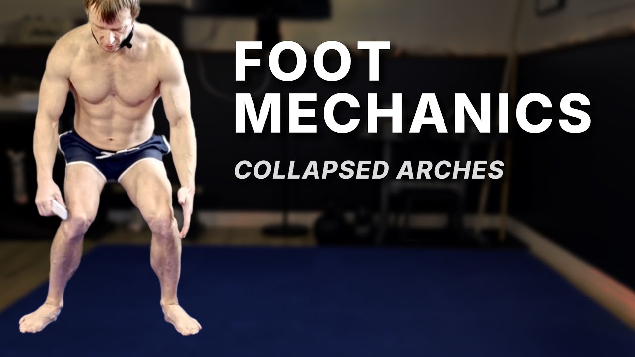 Foot Mechanics | Collapsed Arches and Ankle Stability (Exercises)