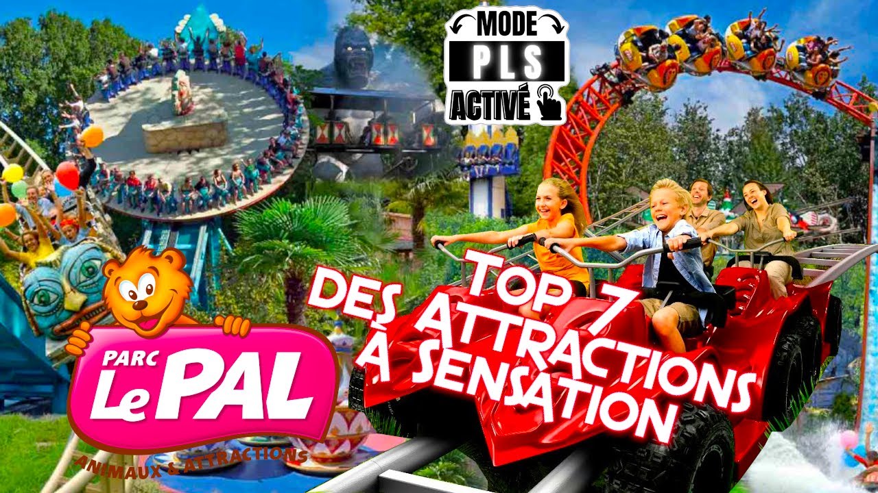 LES 7 ATTRACTIONS A SENSATIONS  🎢 FORTES DU PARC LE PAL