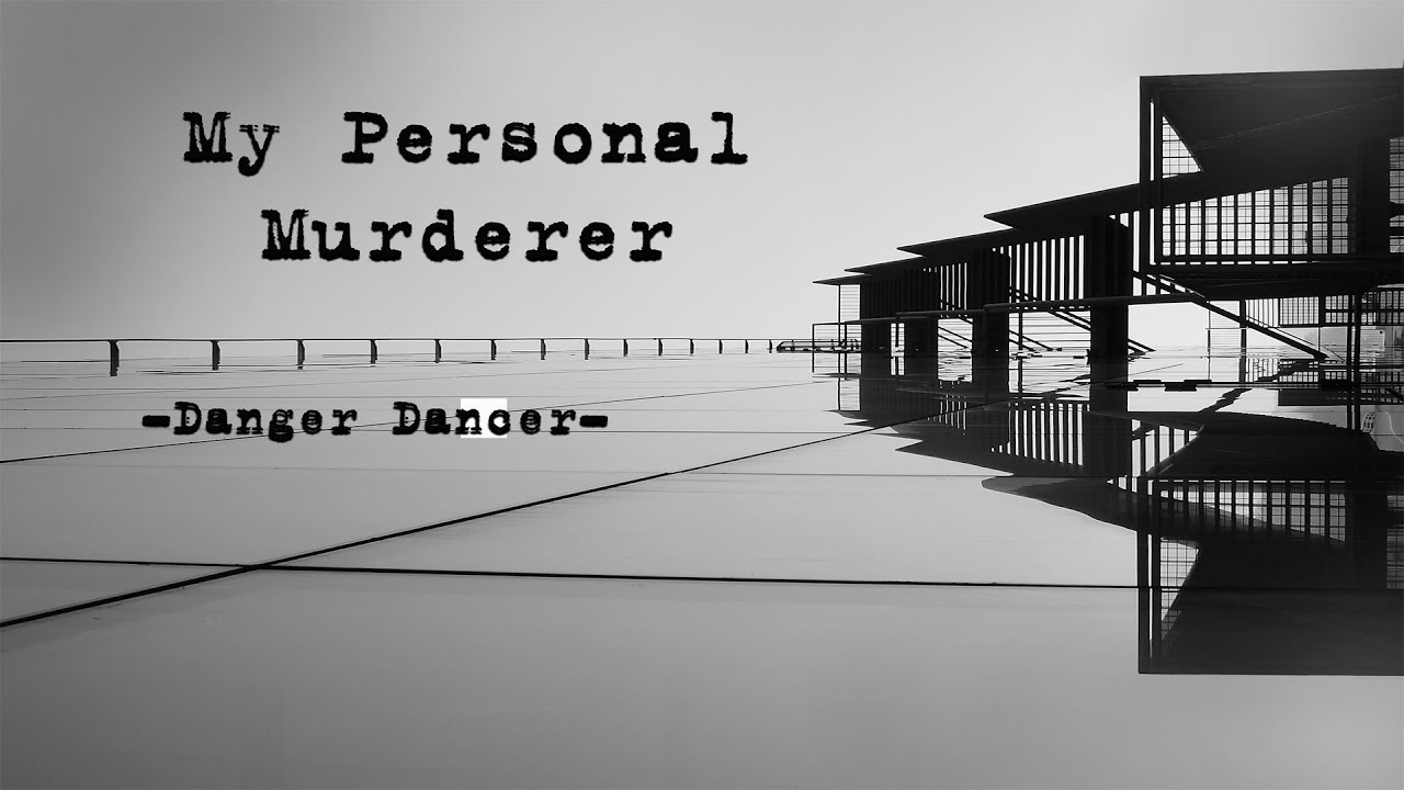 ALTERNATIVE MUSIC. My Personal Murderer -  Danger Dancer