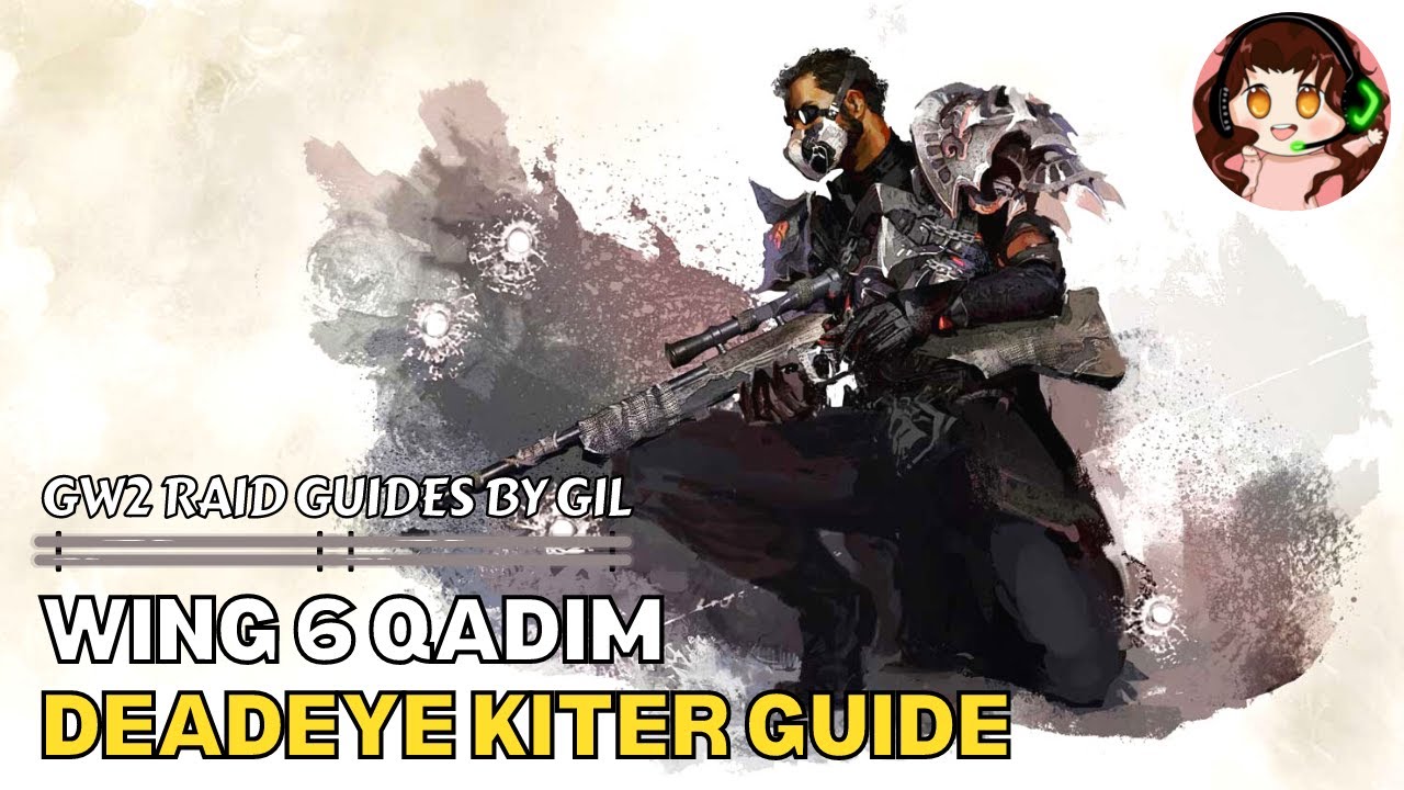 GW2 Raid Guides: Deadeye Kiter for Qadim (Wing 6)