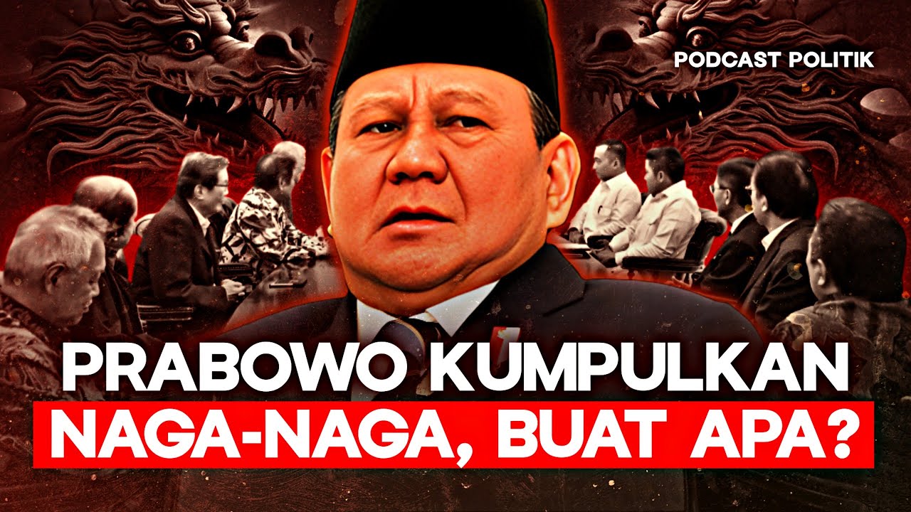 Prabowo Kumpulkan Naga-Naga, Buat Apa? Ft Ferry Latuhihin
