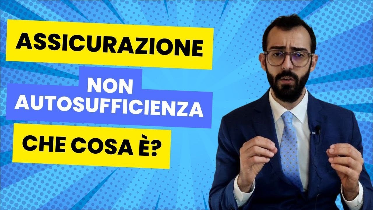 Assicurazione non autosufficienza, che cosa &egrave; ?