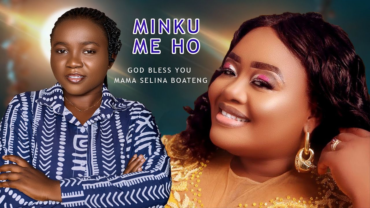 Legend Selina  Boateng will be proud of OHEMAA GRACE  (Minku Me Ho), SUBSCRIBE AND SHARE
