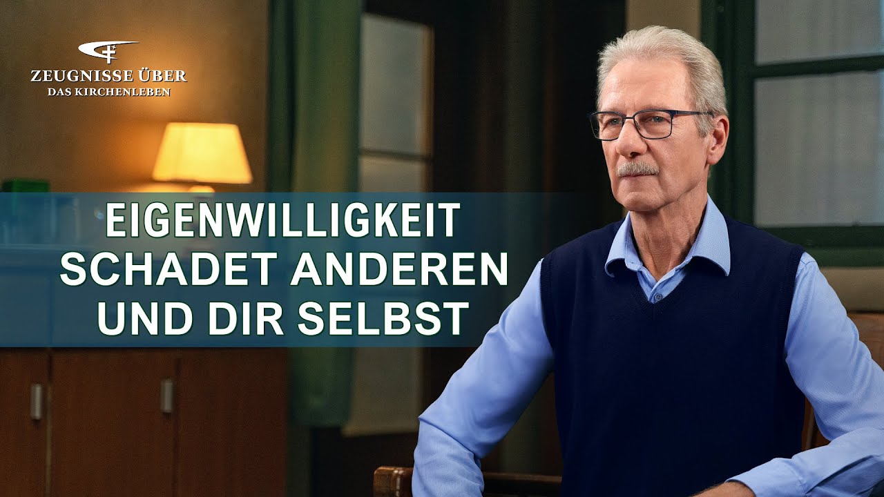 Glaubenszeugnis | Eigenwilligkeit schadet anderen und dir selbst