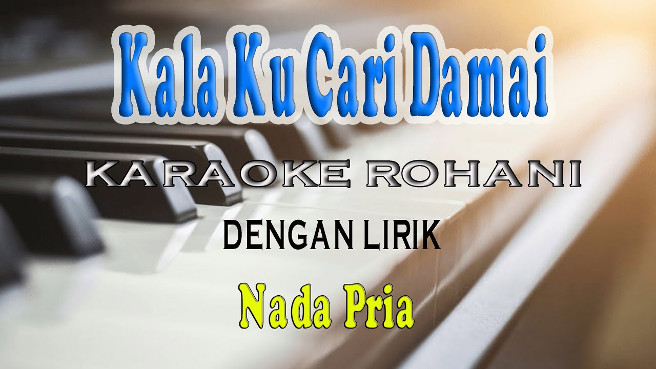 KALA KUCARI DAMAI [KARAOKE ROHANI] NADA PRIA F=DO