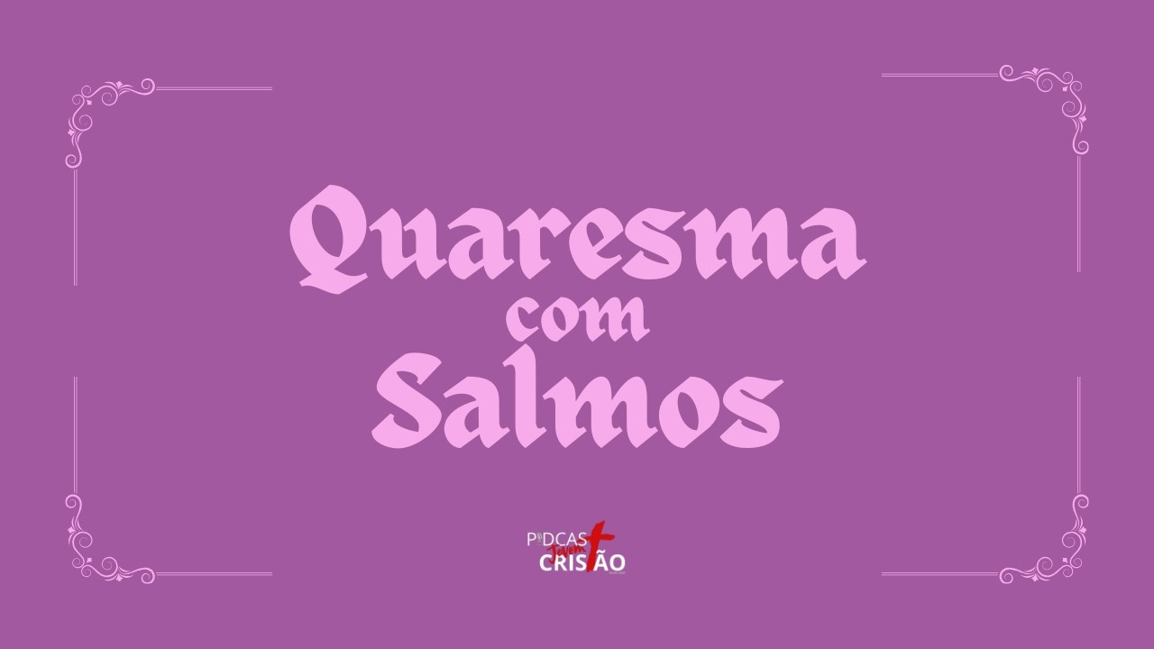 Quaresma com salmos | Live Oracional | 3º Dia