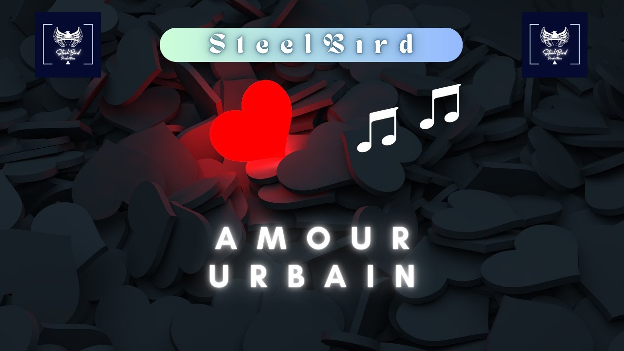 SteelBird - Amour Urbain