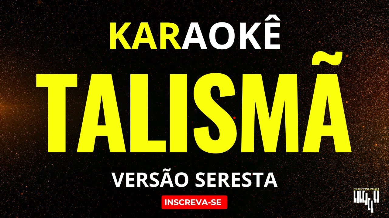 Talismã - Versão Seresta (Karaokê)