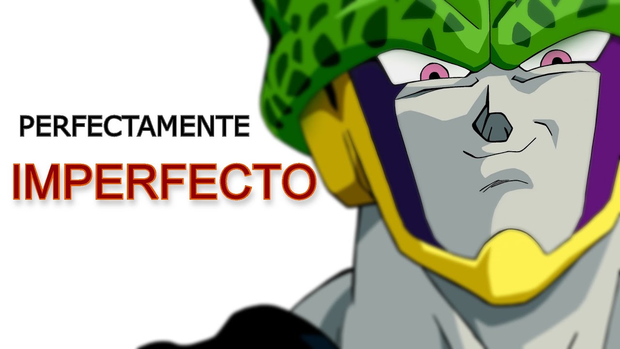 CELL NUNCA FUE UN GUERRERO PERFECTO