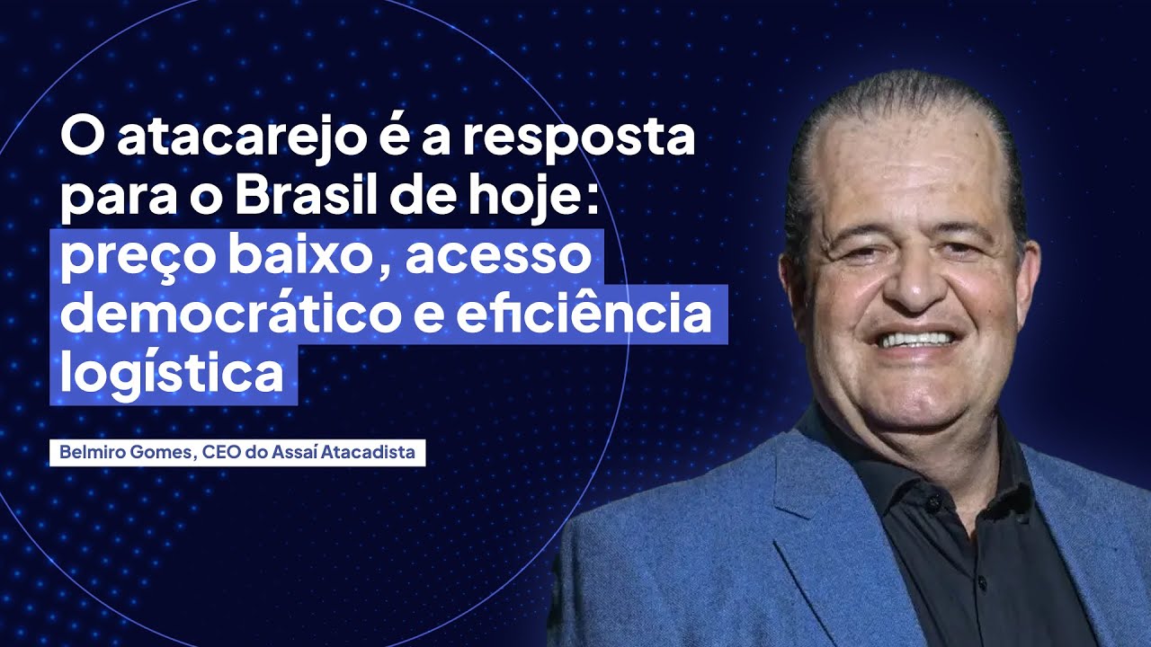 Entrevista | Belmiro Gomes, CEO do Assaí Atacadista