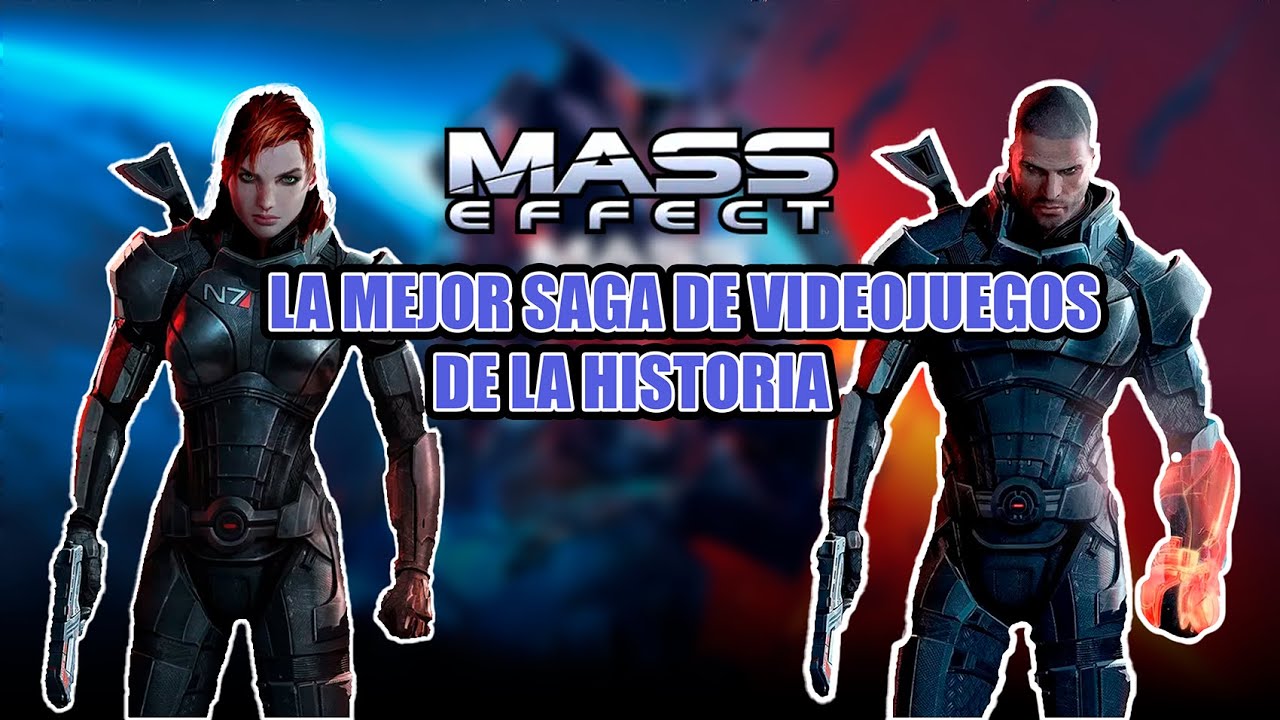 La mejor saga de videojuegos DE LA HISTORIA: MASS EFFECT