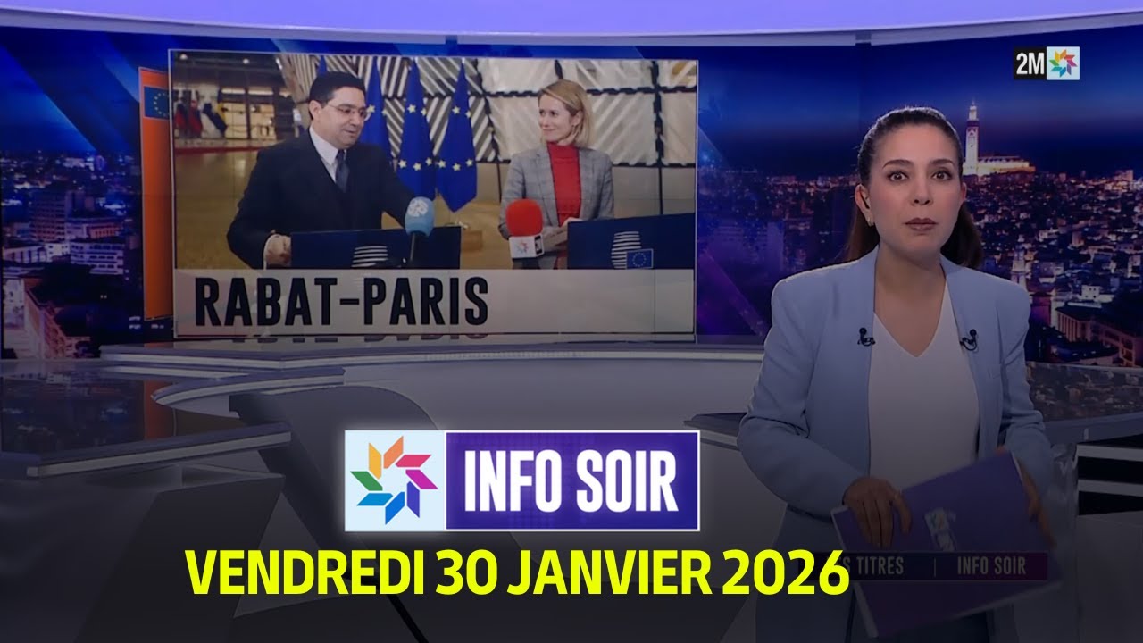 Info Soir : Vendredi 30 Janvier 2026