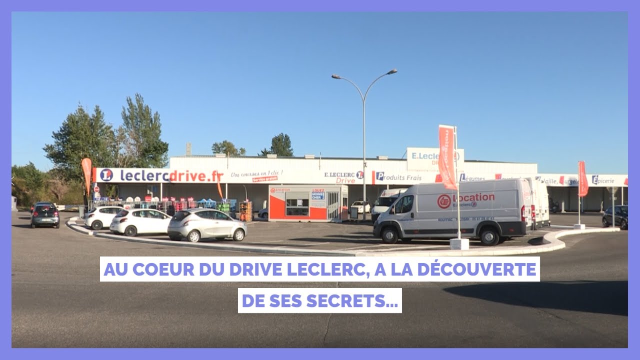 AU COEUR DU DRIVE LECLERC, A LA D&Eacute;COUVERTE DE SES SECRETS&hellip;