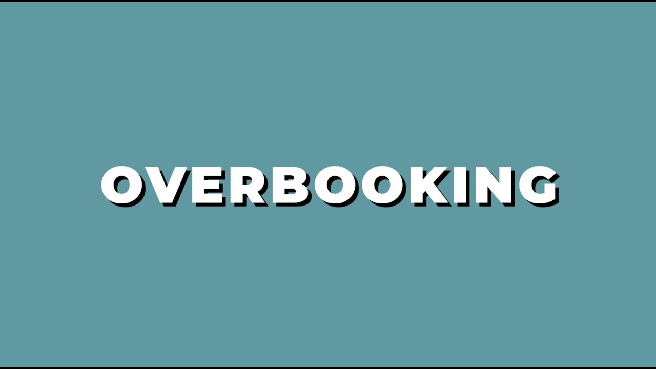 Overbooking