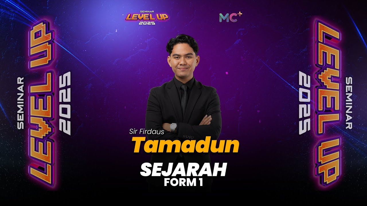 Seminar Level Up - FORM 1 SEJARAH | Tamadun