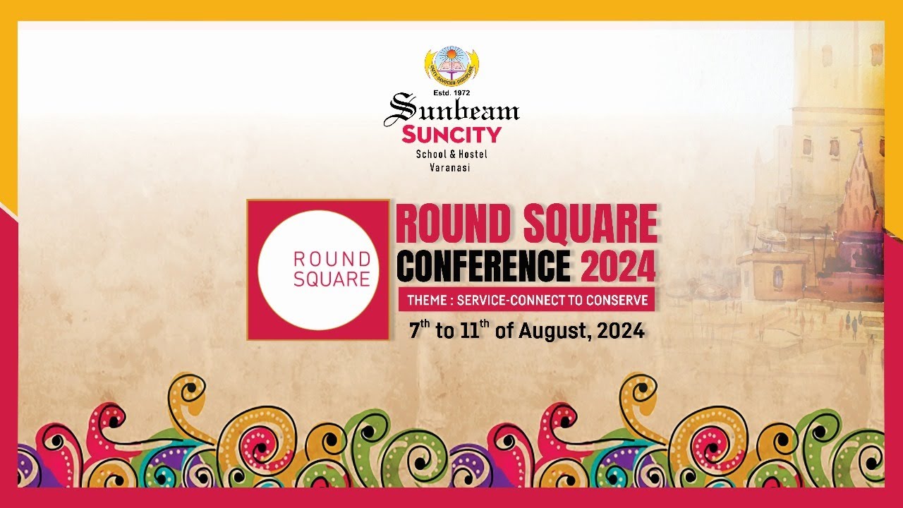 Round Square Conference 2024-  Closing Ceremony @SunbeamSuncityVNS@ Sunbeam Suncity