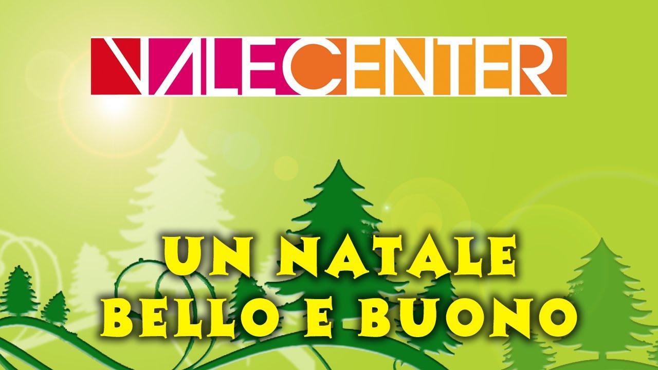 Un Natale Bello e Buono al Valecenter