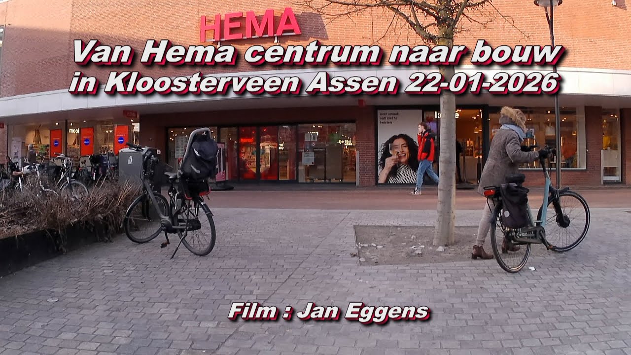 Van Hema centrum naar de bouw in Kloosterveen in Assen 22 01 2026