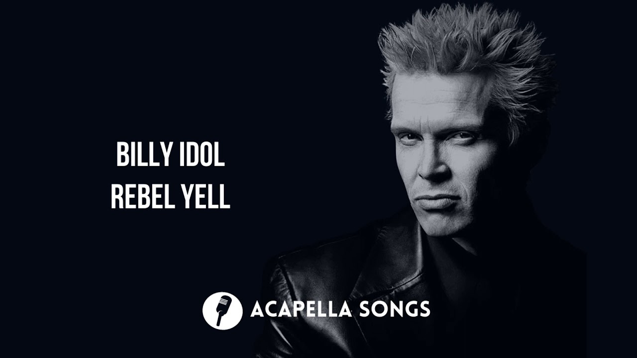 Billy Idol - Rebel Yell (ACAPELLA)