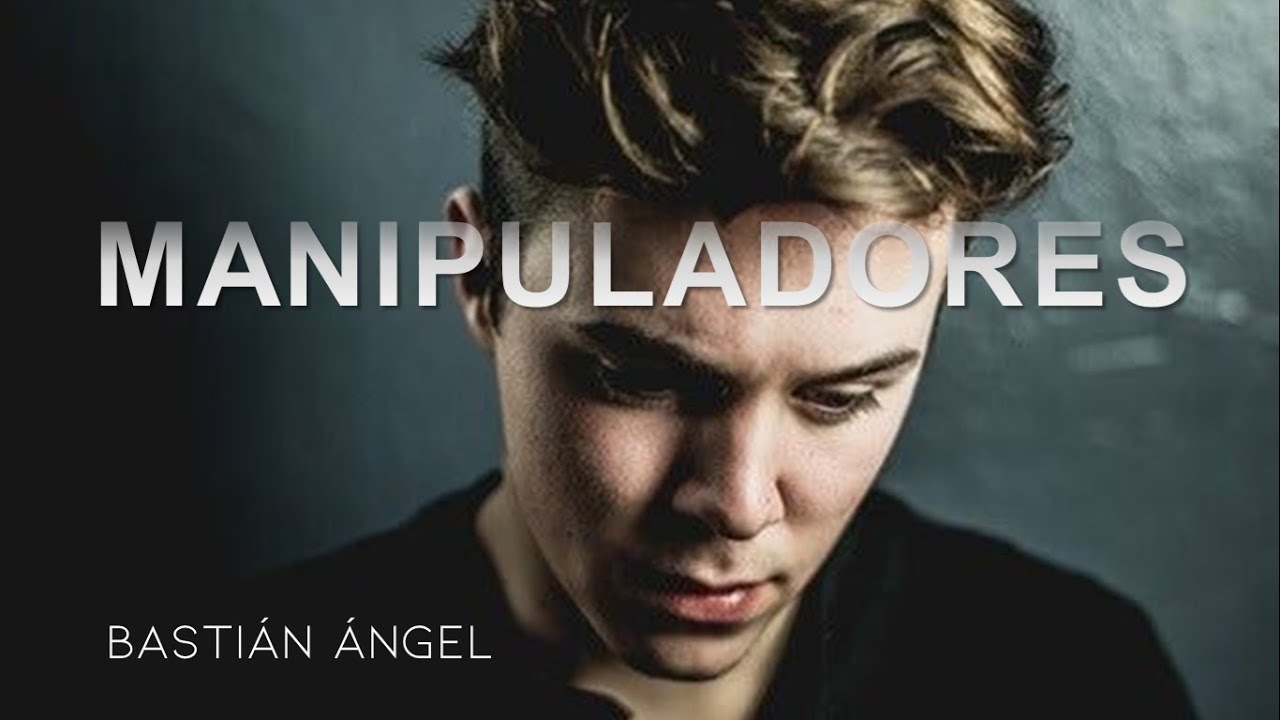 ⚠️¡Ya Basta! de los Manipuladores Emocionales— Bastián Ángel