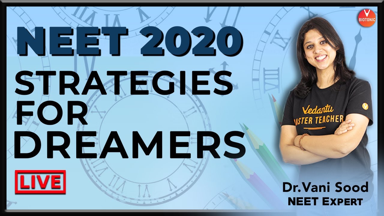 NEET 2020 Strategy For Dreamers | Score 600+ With Super Tips By Dr. Vani Mam | Vedantu