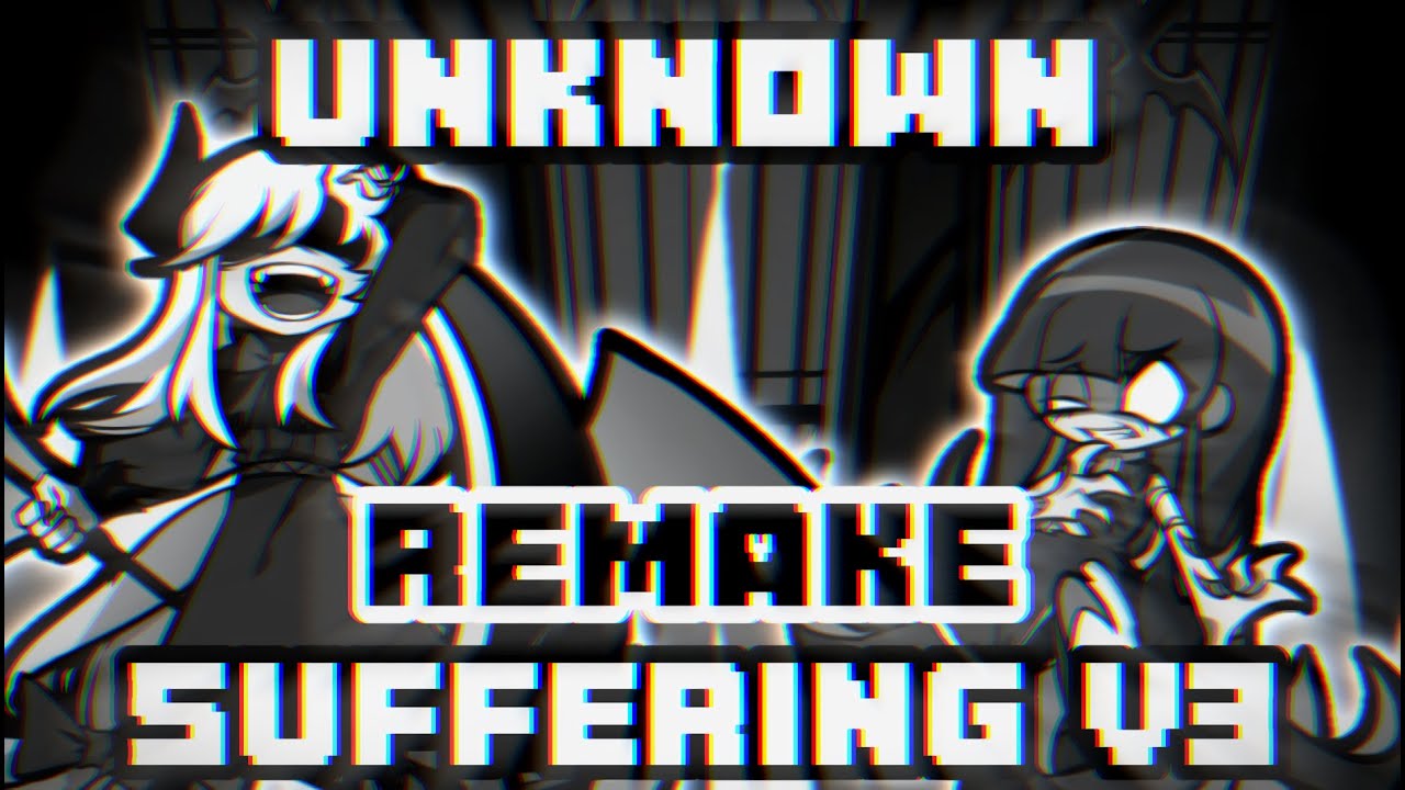 [REMAKE] FNF Unknown Suffering V3 but Varelt and Limu sings it