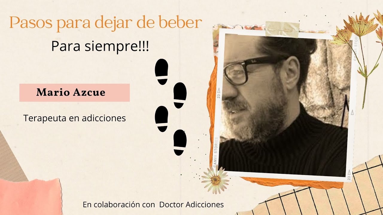 Pasos para dejar de beber para siempre con el Terapeuta Mario Azcue