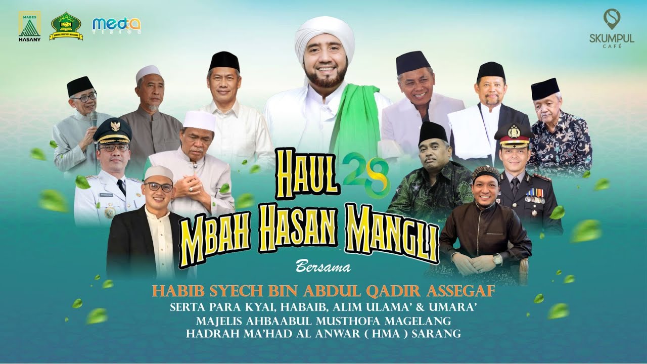 Haul Mbah Hasan Mangli ke-28 bersama Habib Syech bin Abdul Qadir Assegaf serta para Habaib & Ulama'