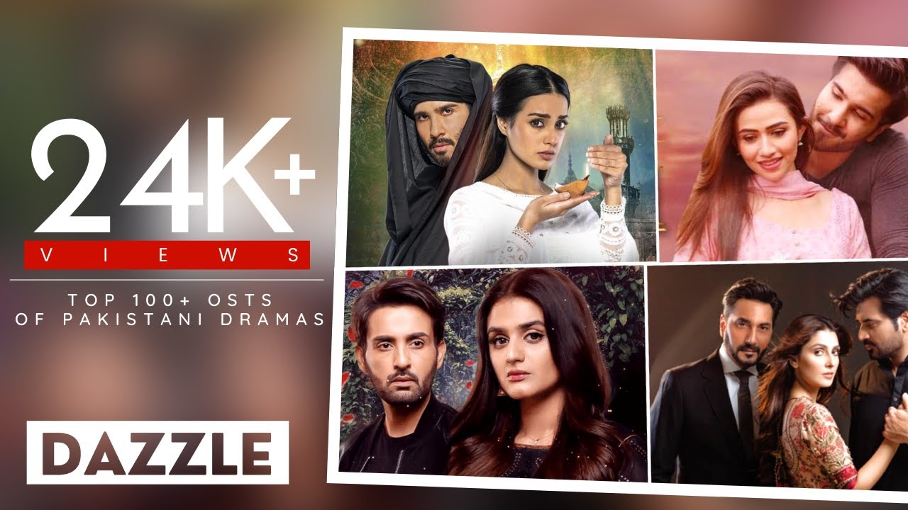 Top 100+ OSTs of Pakistani Dramas of All Time | Top Original Sound Tracks Of Pakistani Dramas