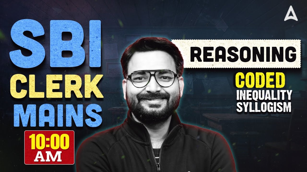 SBI Clerk Mains Classes 2025 | Coded Inequality Syllogism | Reasoning By Saurav Singh