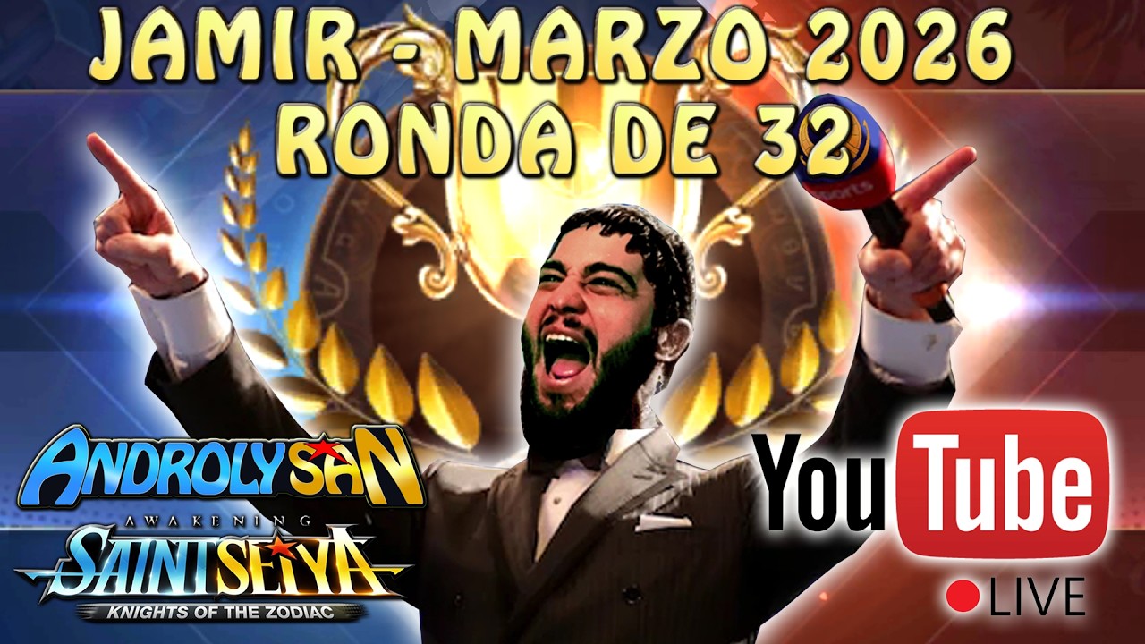 JAMIR MARZO 2026 - RONDA DE 32 CON DOS PELEAS ASEGURADAS?! Saint Seiya Awakening KOTZ