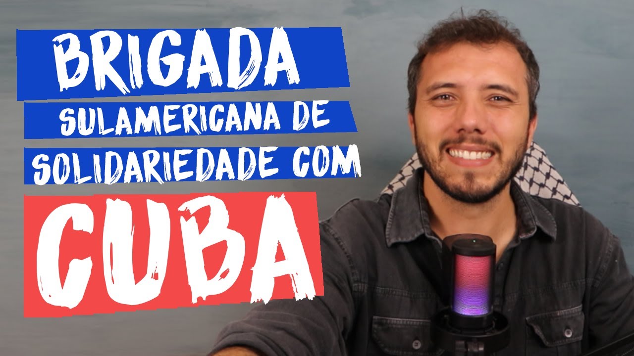 Viajar para Cuba em Brigada de Solidariedade e Trabalho Voluntário - com Thiago Ávila