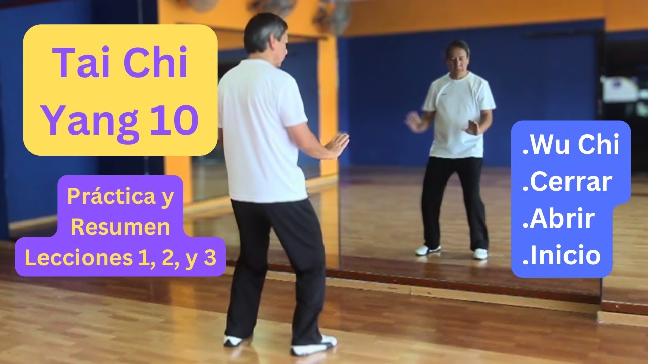 GRATIS Tai Chi. Práctica de lecciones 1, 2, y 3. Forma Yang 10 movimientos.