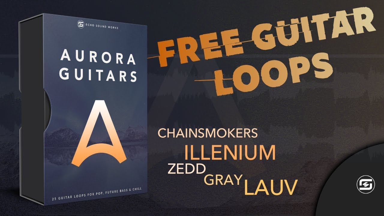 Aurora Guitars - Free Guitar Loops | Illenium, Lauv, Chainsmokers