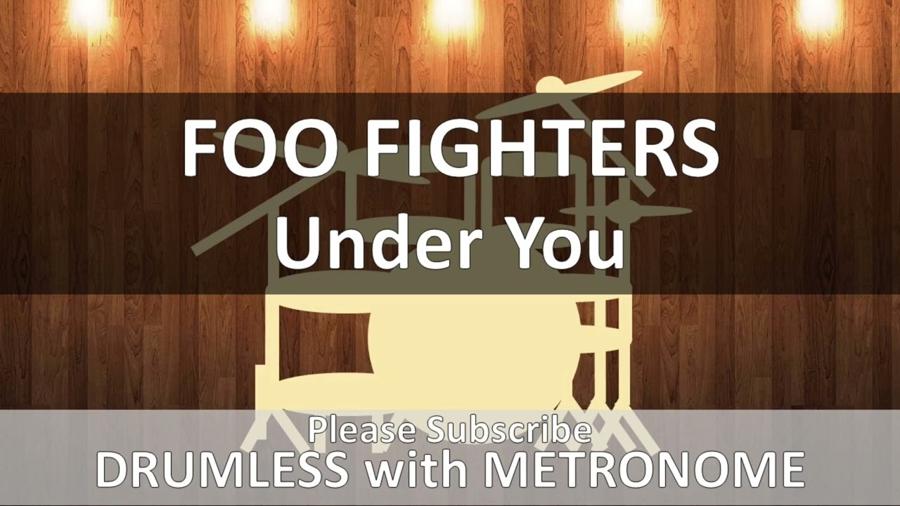Foo Fighters - Under You (Drumless with Metronome)