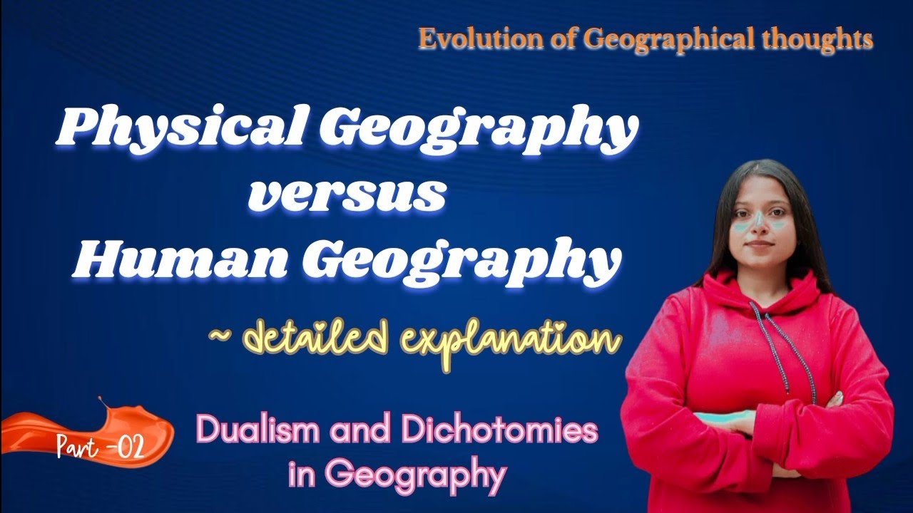 Physical geography vs human geography || evolution of geographical thoughts || geography #upsc #ssc 