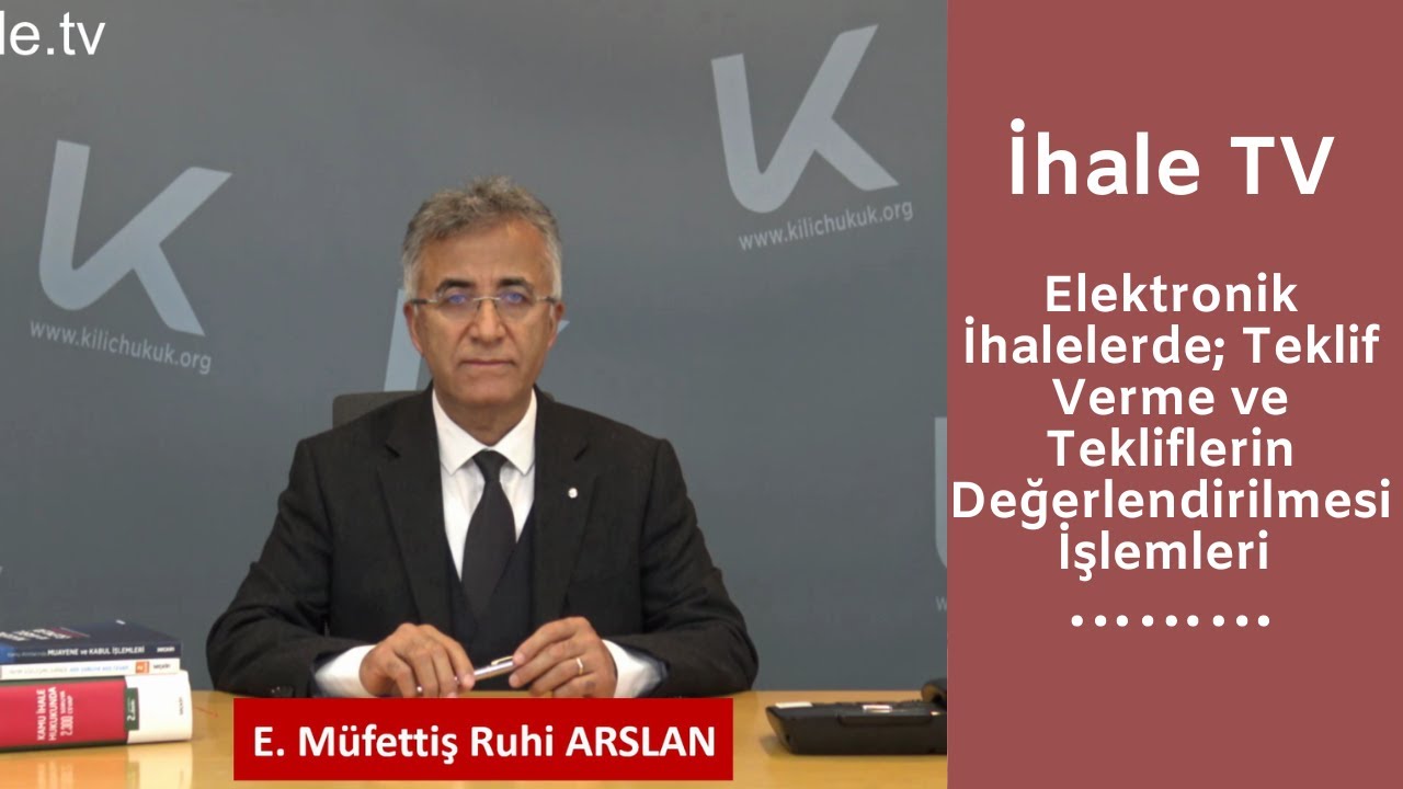 Elektronik İhalelerde; Teklif Verme ve Tekliflerin Değerlendirilmesi İşlemleri
