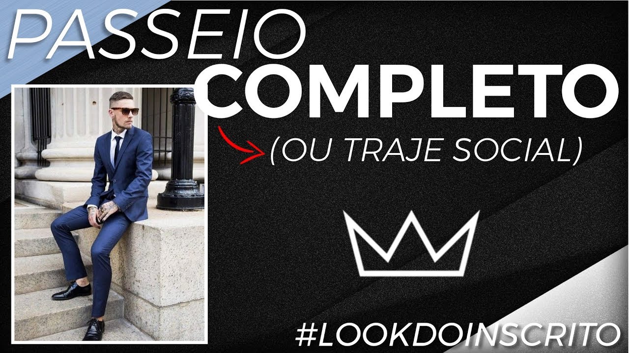 PASSEIO COMPLETO MASCULINO: como vestir