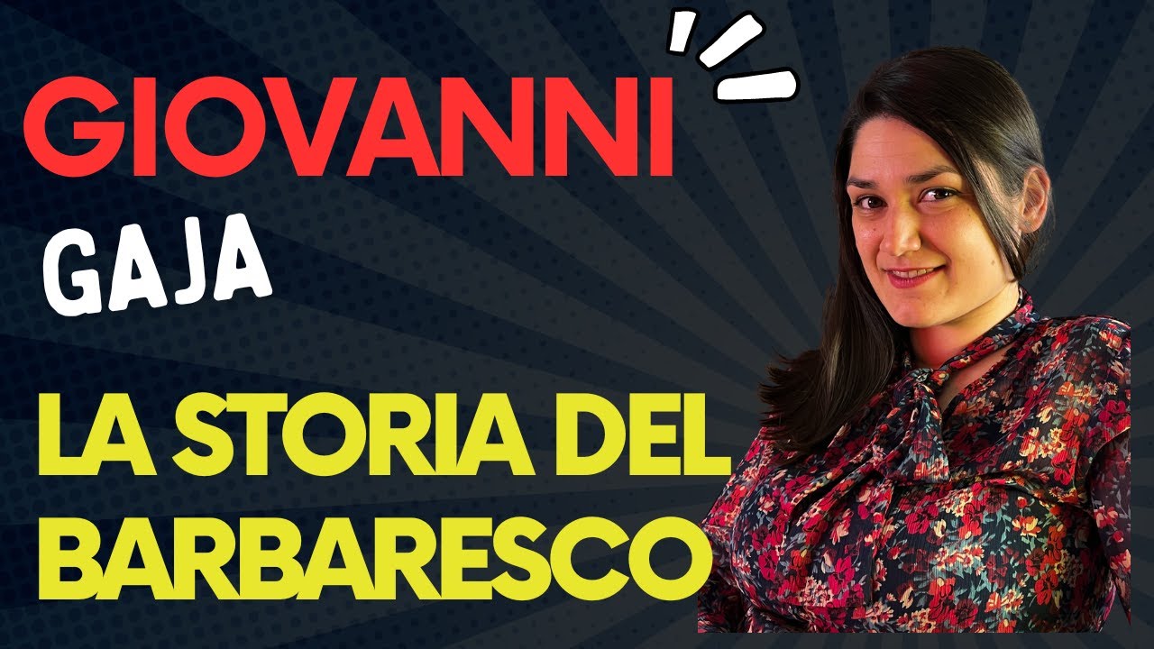 ALLA SCOPERTA DEL BARBARESCO: LA STORIA DI GIOVANNI GAJA