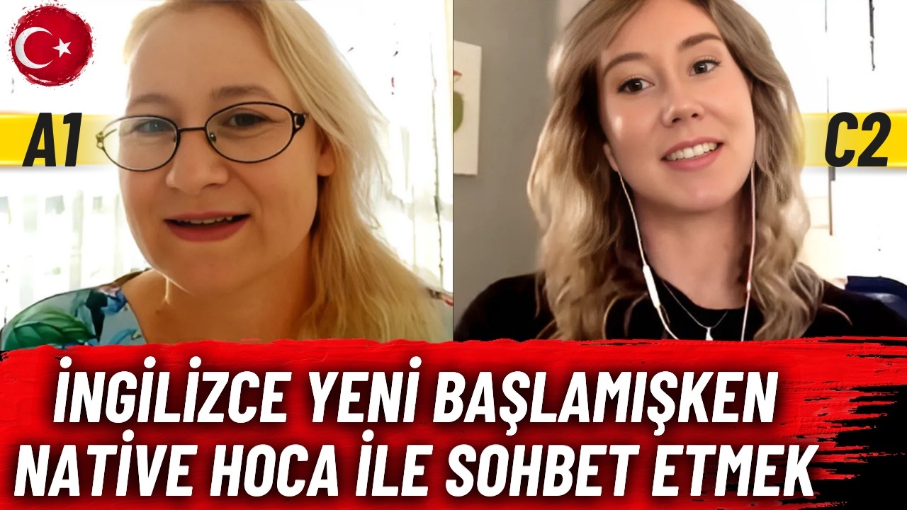 İngilizce A1 Seviye C2 Seviye ile Sohbet Ediyor