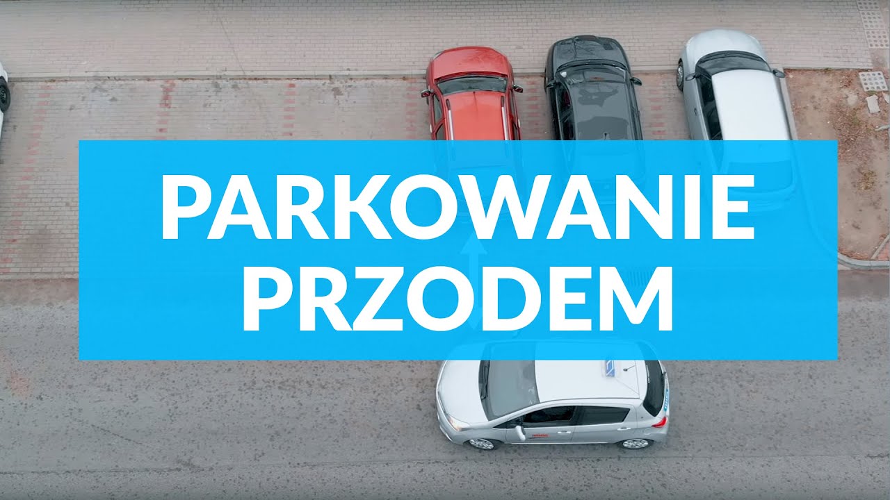 Parkowanie Przodem, Prostopadłe. Wersja długa czyli technika, błędy, korekty. Podstawy prawo jazdy