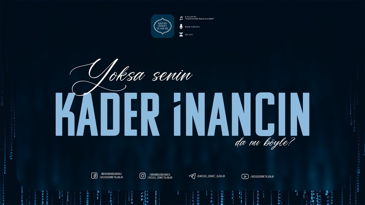 Yoksa Senin Kader İnancın da mı Böyle? | (Ey İman Edenler #17) | İbrahim Gadban Hoca