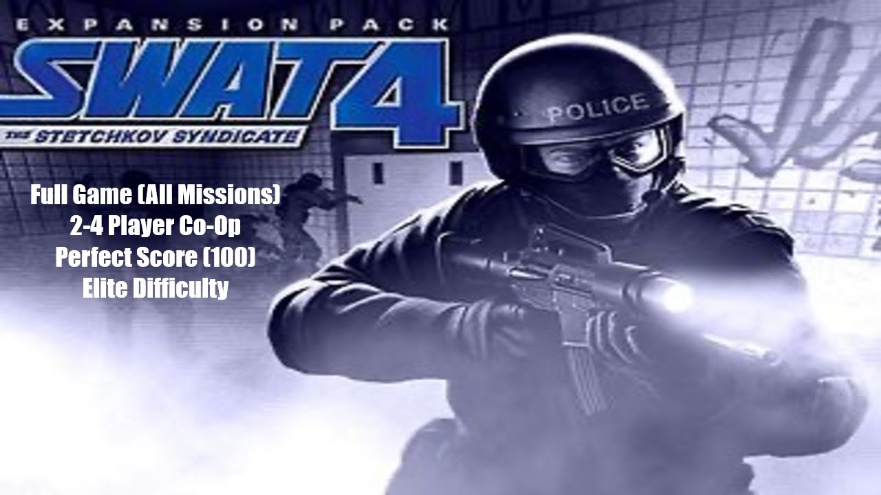 SWAT 4: The Stetchkov Syndicate - Full Career Co-Op 100 on All Missions (Elite Difficulty)
