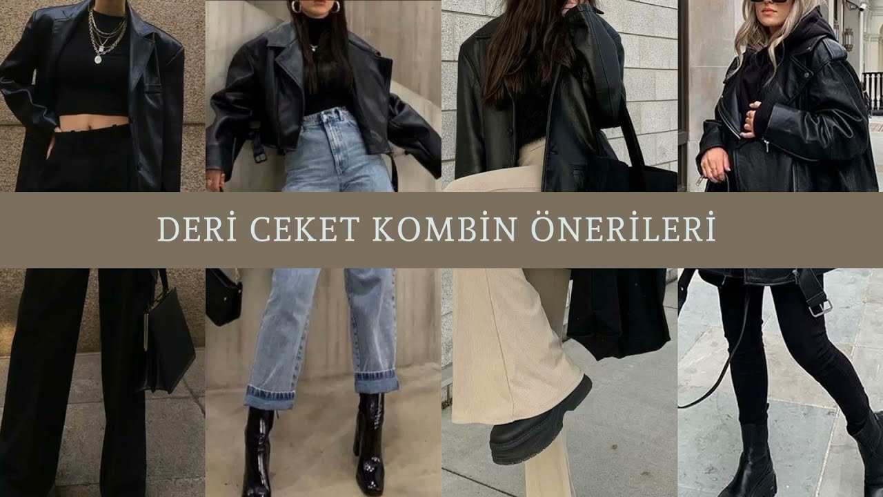 Deri ceket kombin önerileri 🖤