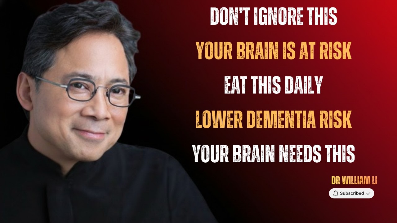 Don’t Ignore This Food – Dementia Risk Drops by 28% | Dr. William Li