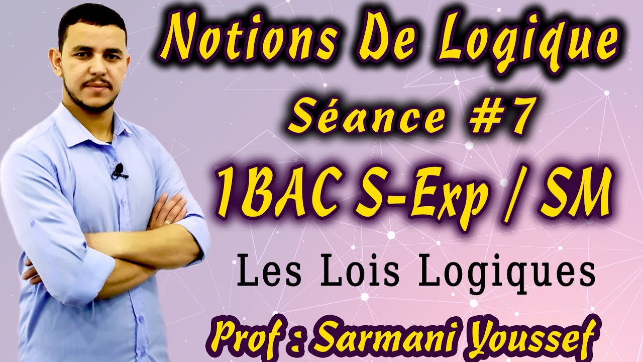 Logique 💹 1BAC S exp - SM 💹 Les Lois Logiques 🔥
